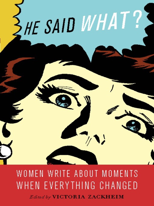 Title details for He Said What? by Victoria Zackheim - Available